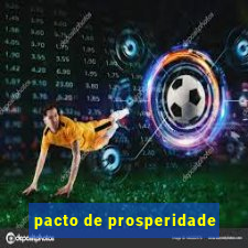 pacto de prosperidade